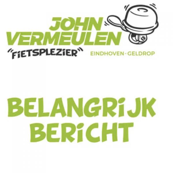 Belangrijk bericht van John Vermeulen Fietsen